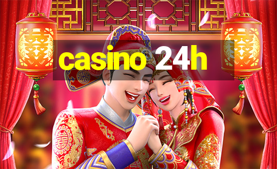 casino 24h