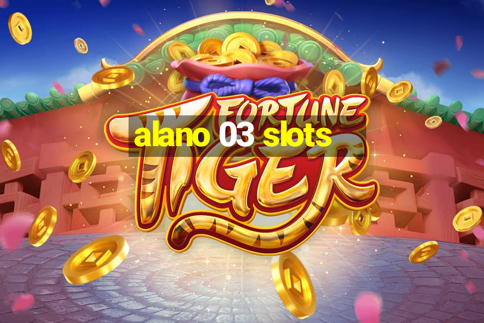 alano 03 slots