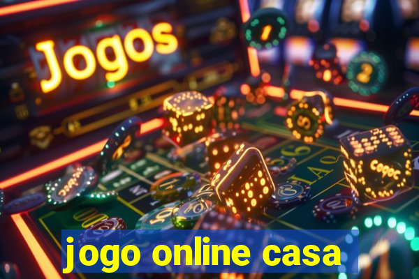 jogo online casa