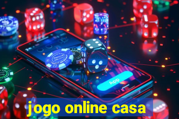 jogo online casa