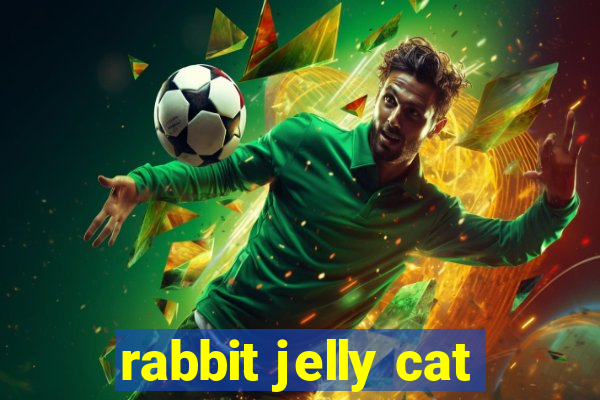 rabbit jelly cat