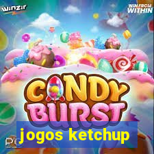 jogos ketchup