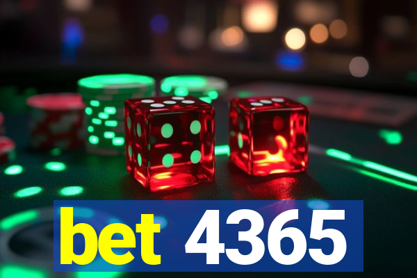 bet 4365