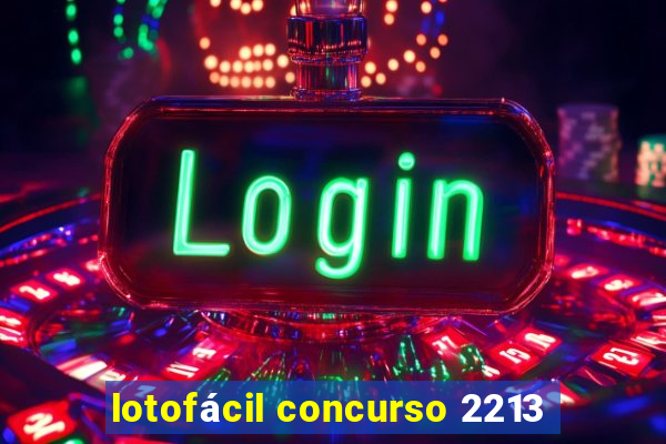 lotofácil concurso 2213