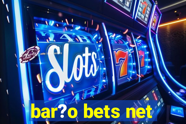 bar?o bets net