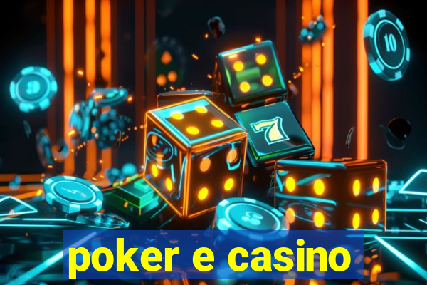 poker e casino