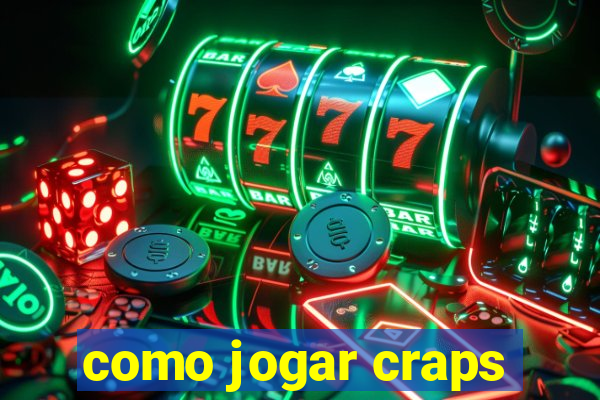 como jogar craps