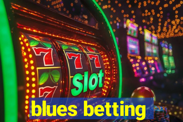 blues betting