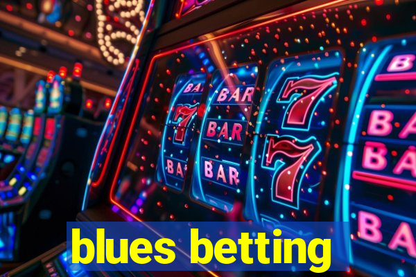 blues betting