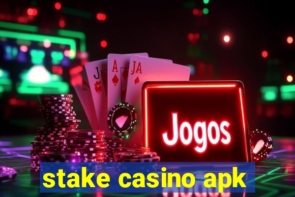 stake casino apk