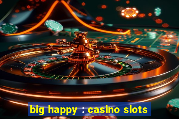 big happy : casino slots