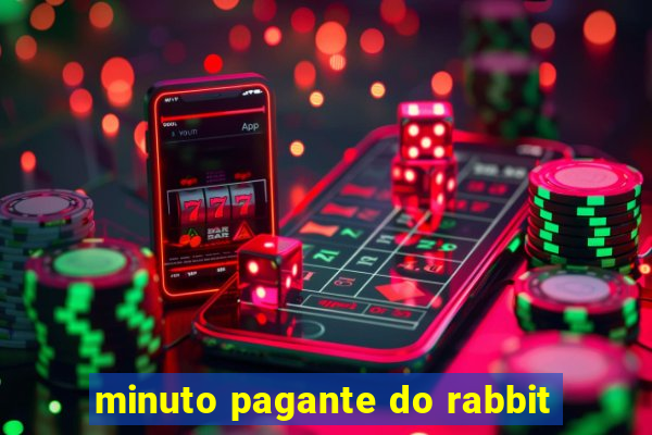 minuto pagante do rabbit