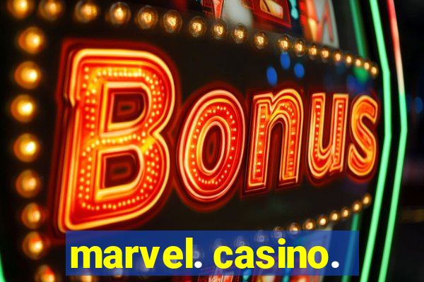 marvel. casino.