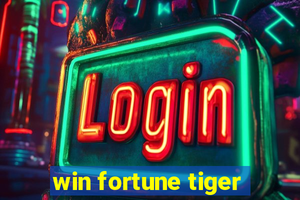 win fortune tiger