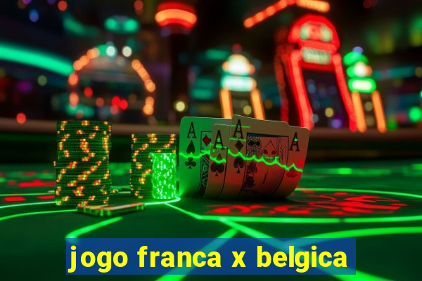 jogo franca x belgica