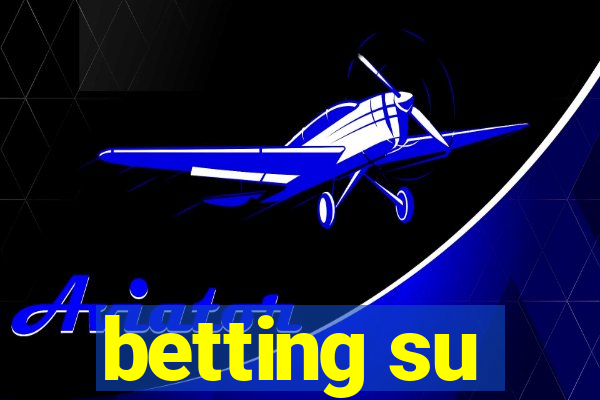 betting su