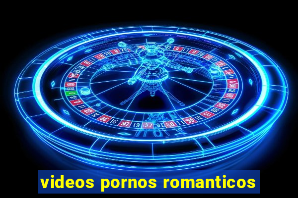 videos pornos romanticos