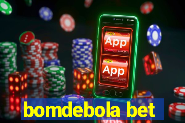 bomdebola bet