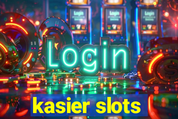 kasier slots