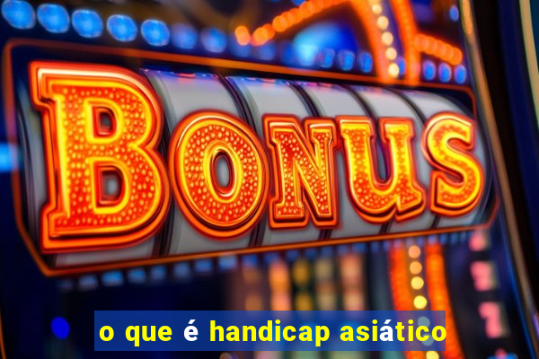 o que é handicap asiático