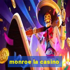 monroe la casino