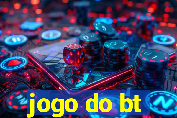 jogo do bt