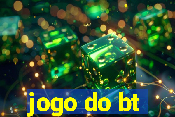 jogo do bt