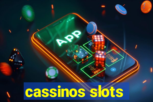 cassinos slots