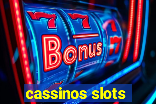 cassinos slots