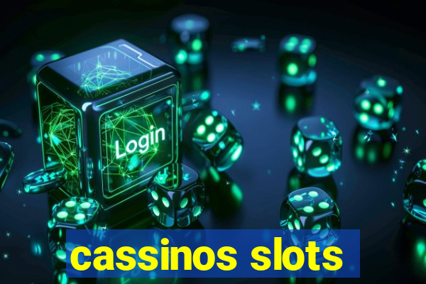 cassinos slots