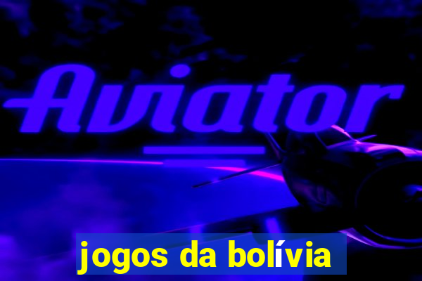 jogos da bolívia