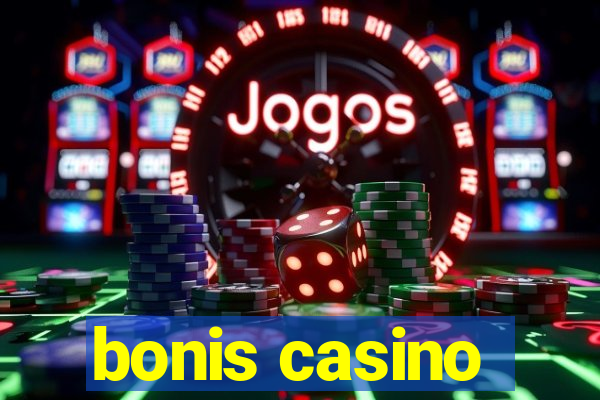 bonis casino