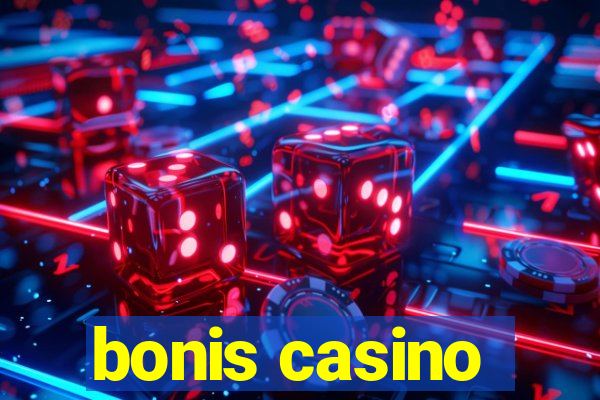 bonis casino