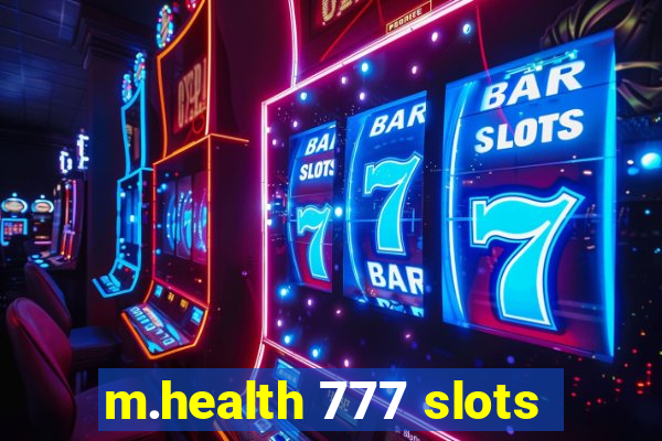 m.health 777 slots