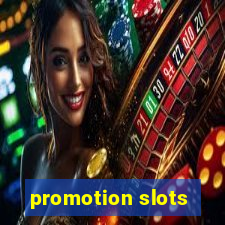 promotion slots