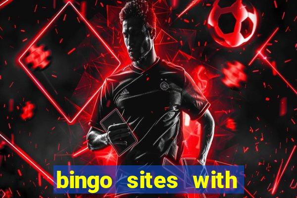 bingo sites with free money no deposit