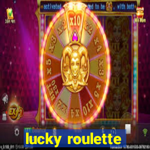 lucky roulette