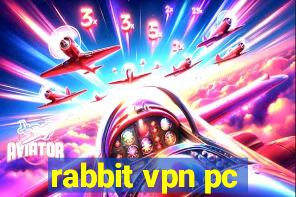 rabbit vpn pc