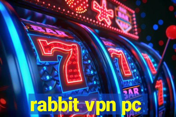 rabbit vpn pc