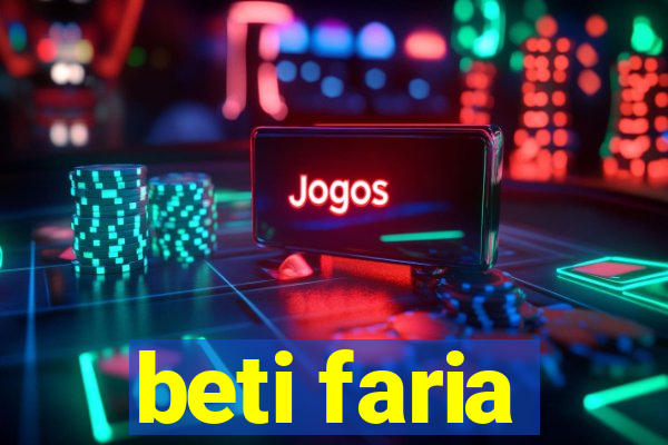 beti faria