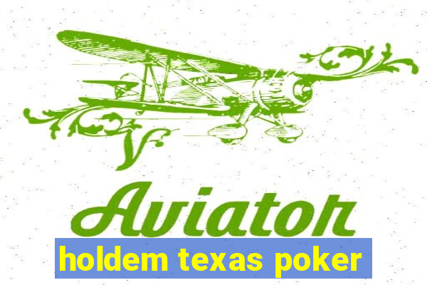 holdem texas poker