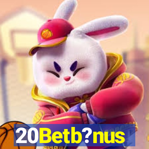 20Betb?nus