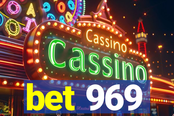 bet 969