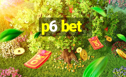 p6 bet