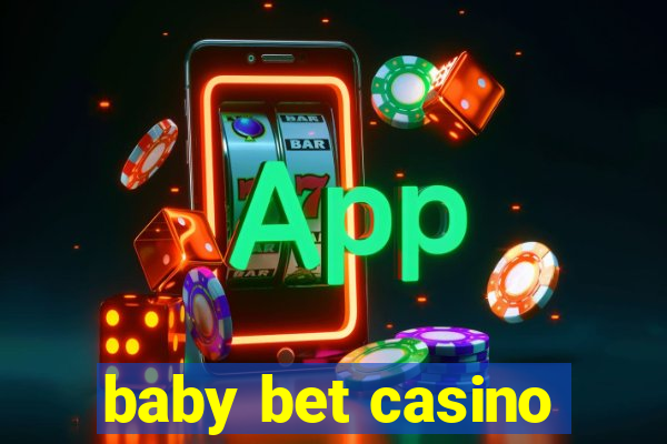 baby bet casino