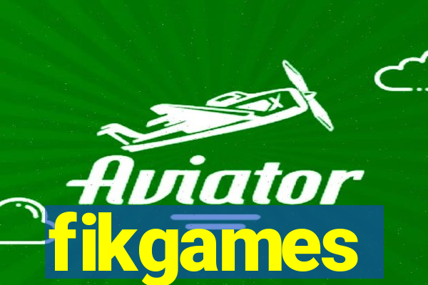 fikgames