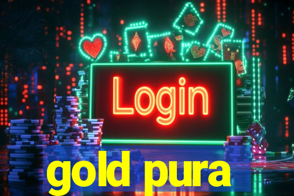 gold pura