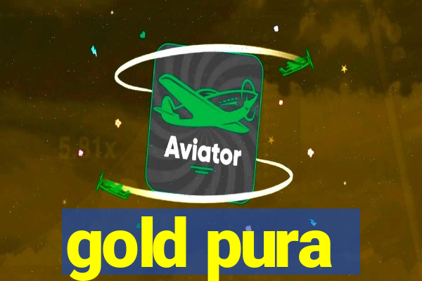 gold pura