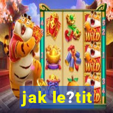 jak le?tit