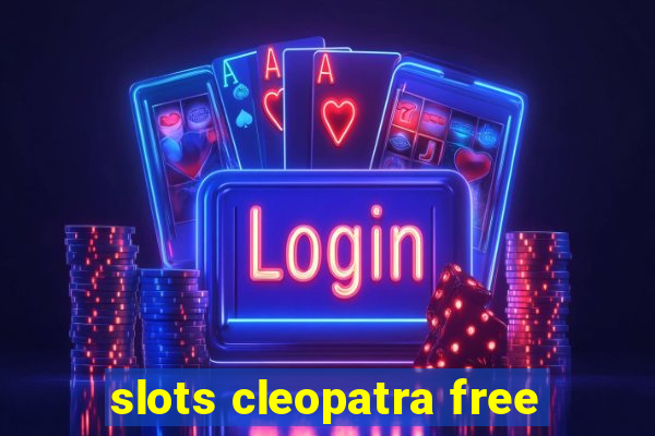 slots cleopatra free